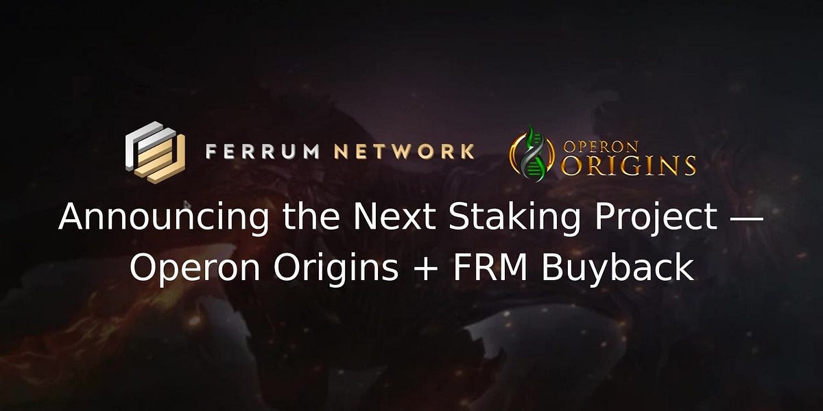 Announcing the Next Staking Project — Operon Origins + FRM Buyback | by ...