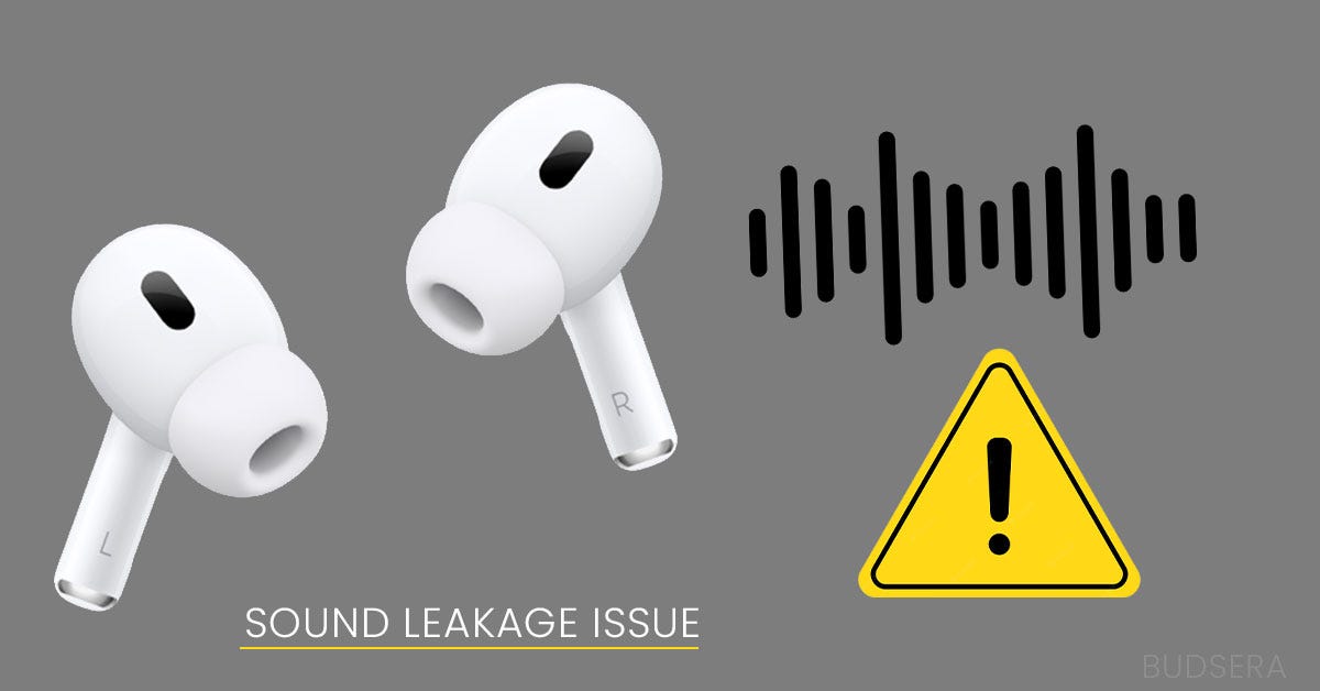 Do AirPods Pro Leak Sound? How to Fix | Budsera | by Budsera | Medium