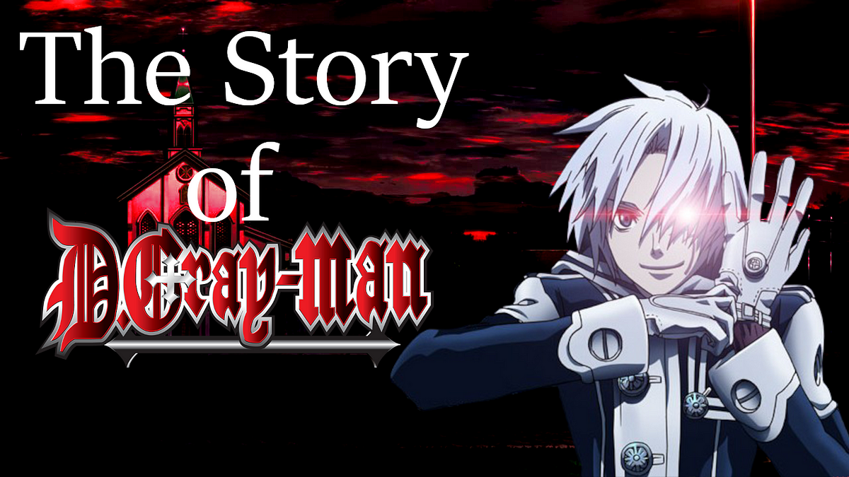 The History of D.Gray-man  Anime Spotlight 