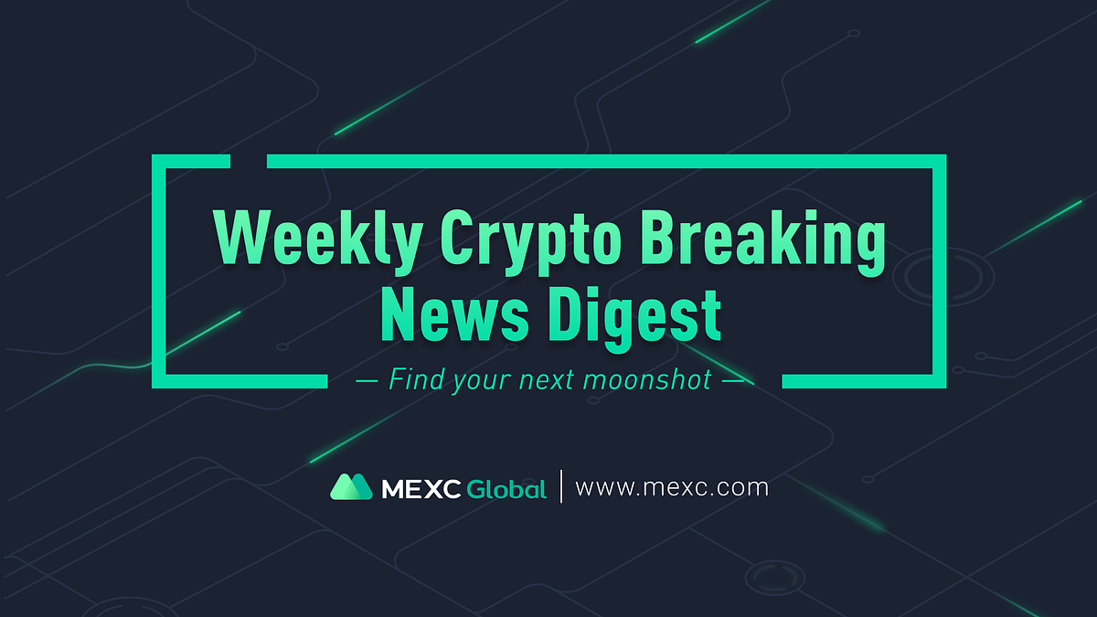 Weekly Crypto Breaking News Digest | Major Funding Raises Reach $297  Million, MEXC Listed ICHI and AZY | by M-Ventures & Labs | Medium