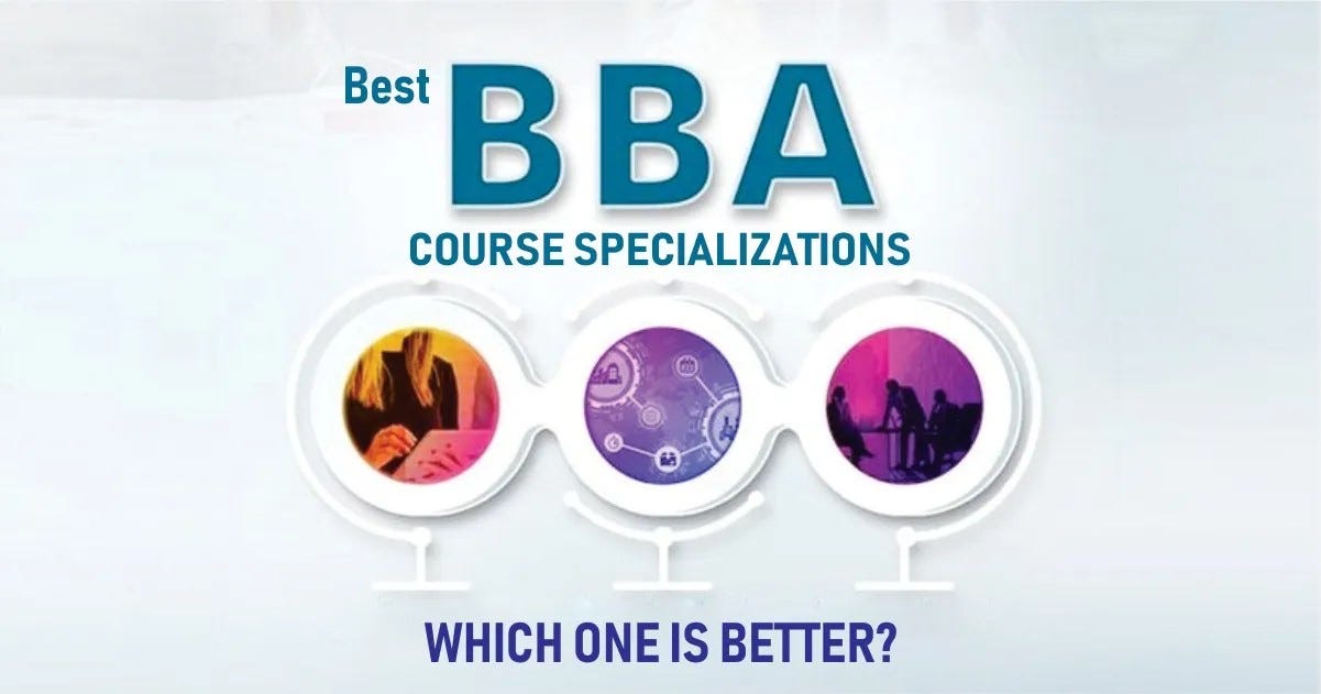 Choosing the Best BBA Specialization: Which Path Suits You Best?