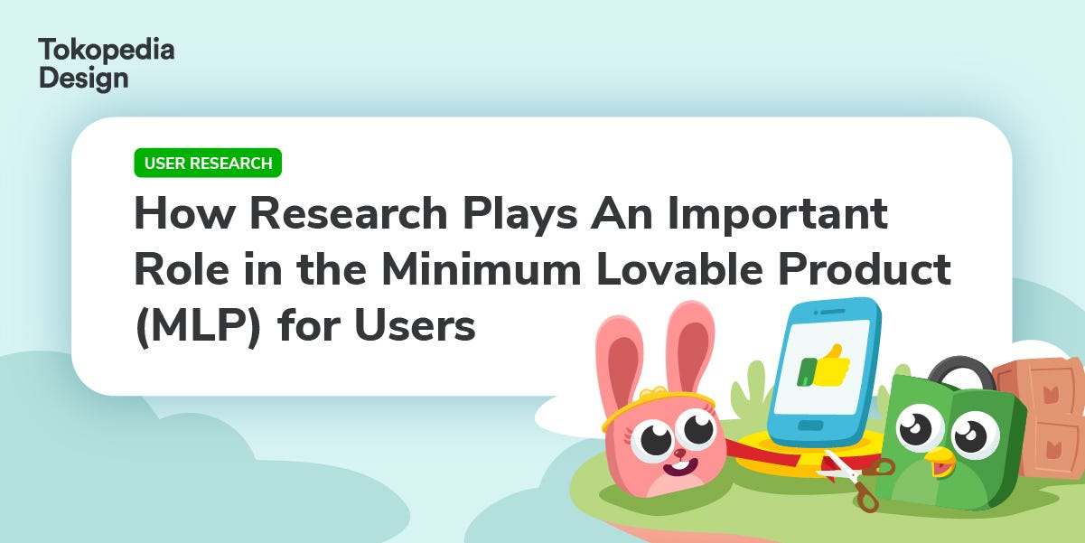 How User Research plays Important Keys to Unlock Minimum Lovable Product for Customers