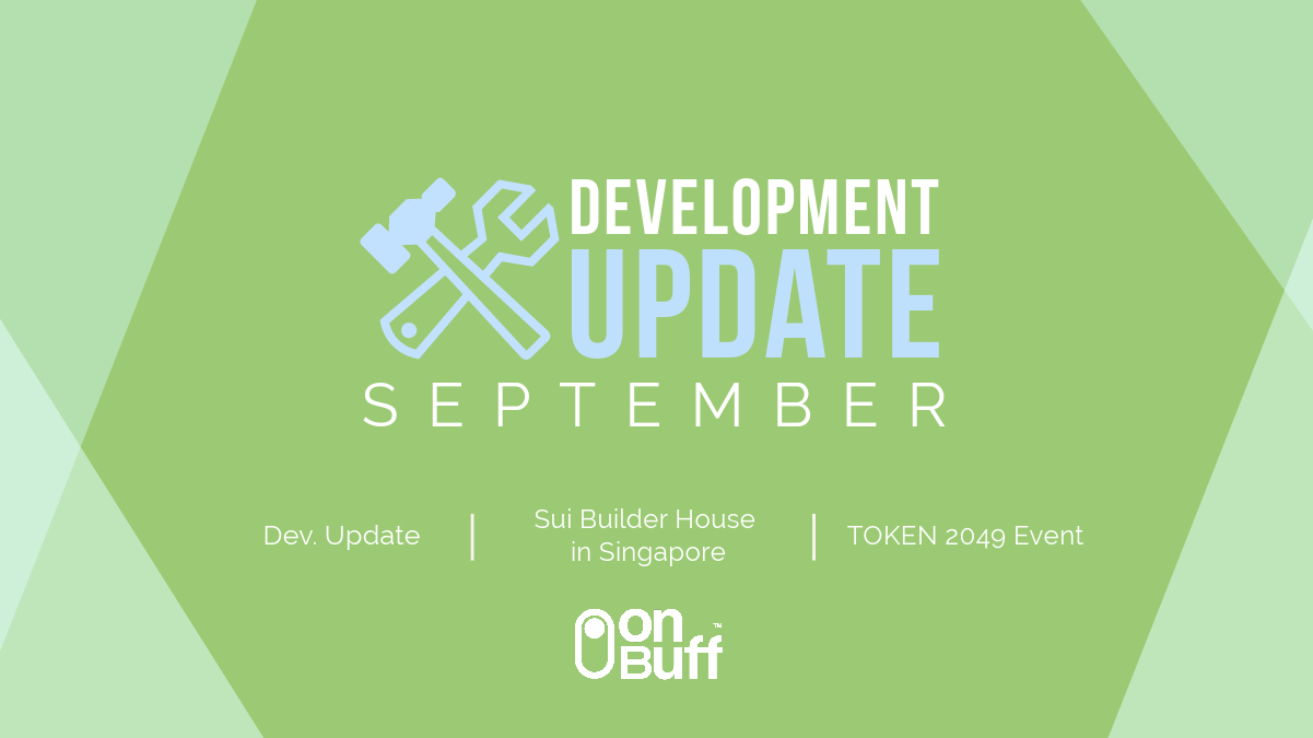 [DEV NOTE] ONBUFF Monthly Development Update: September