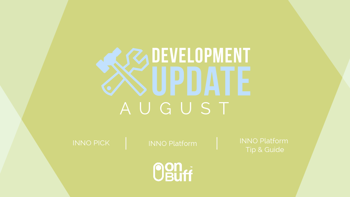 [DEV NOTE] ONBUFF MONTHLY DEVELOPMENT UPDATE: AUGUST