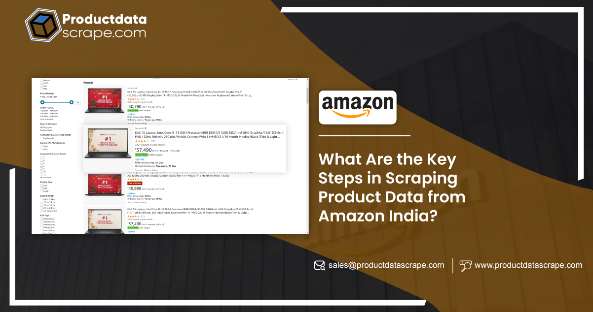 What Are the Key Steps in Scraping Product Data from Amazon India?