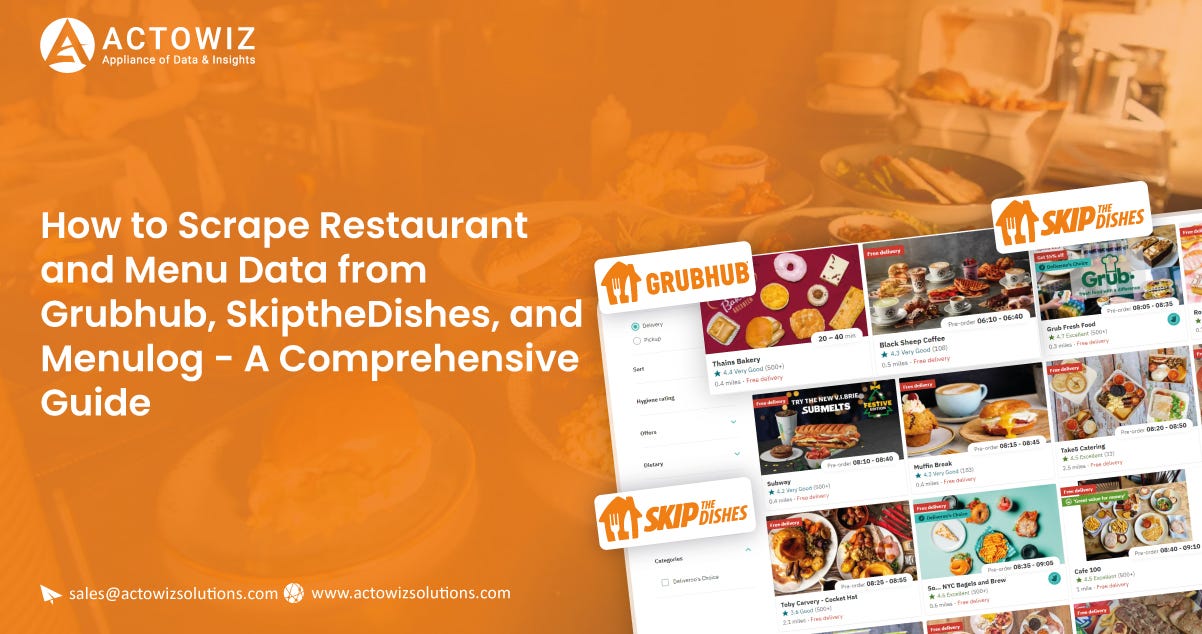 Scrape Restaurant and Menu Data | Grubhub | SkiptheDishes | Menulog