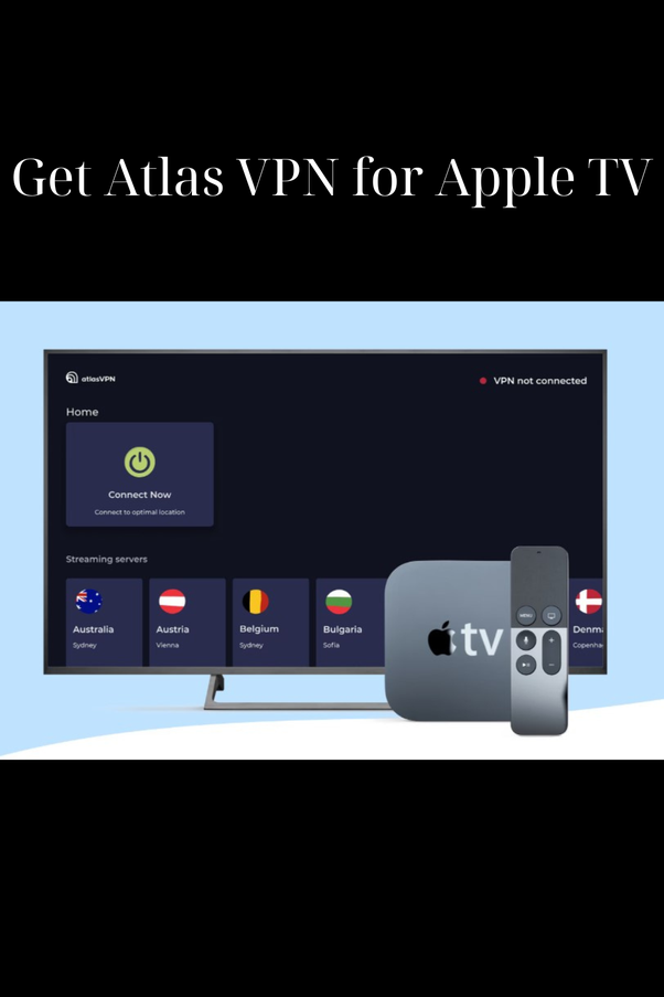 How to watch more content with Atlas VPN on Apple TV! | by Worldnewads |  Nov, 2023 | Medium