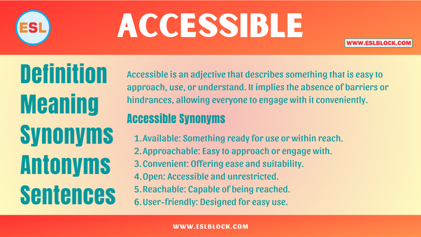 Accessible Definition, Meaning, Synonyms, Antonyms, Sentences, by Isaac -  ESL (English as a Second Language)
