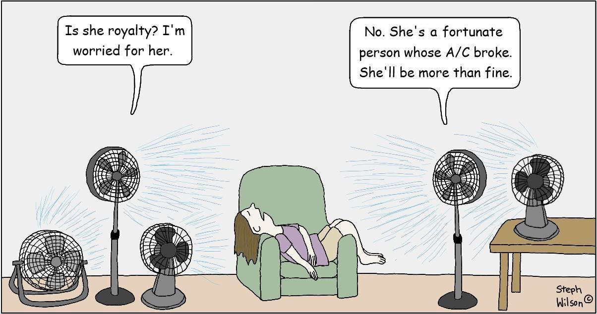 No A/C in Historic Heat? No Problem: That’s What Great Fortune Is For