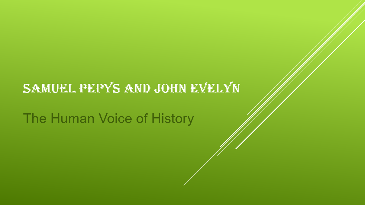 Samuel Pepys and John Evelyn