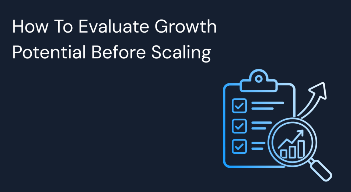 Startup Scalability: How to Evaluate Growth Potential Before Scaling