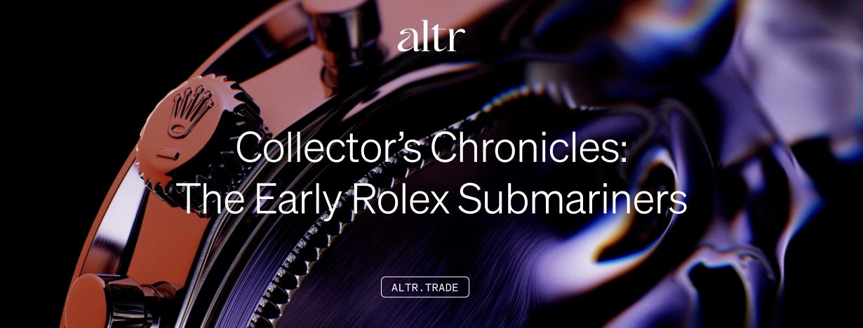 Altr Collector’s Chronicles: The Early Rolex Submariners