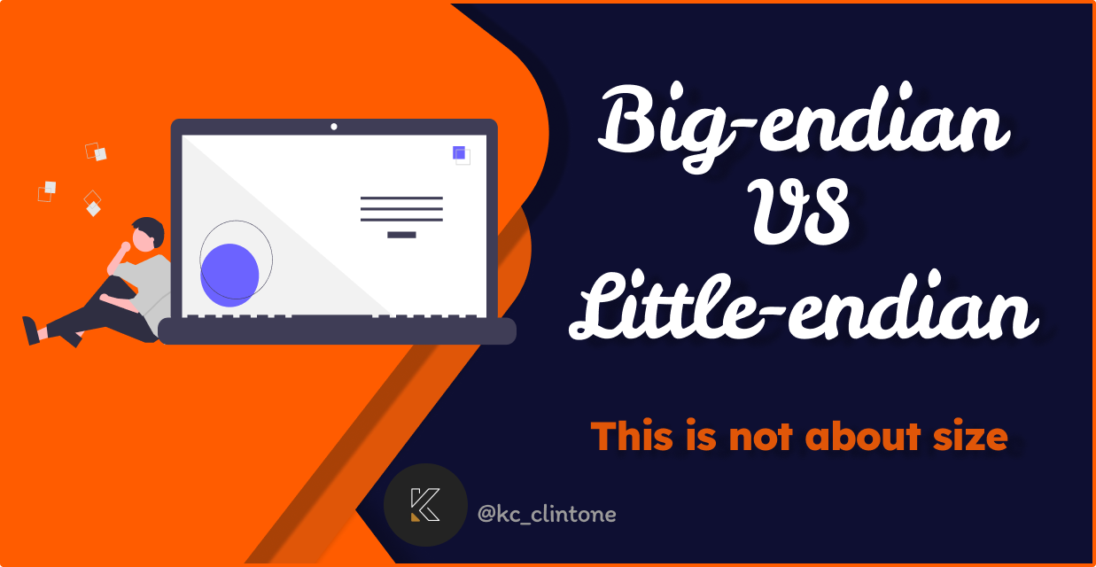 Big Endian vs Little Endian: It’s Not About Size