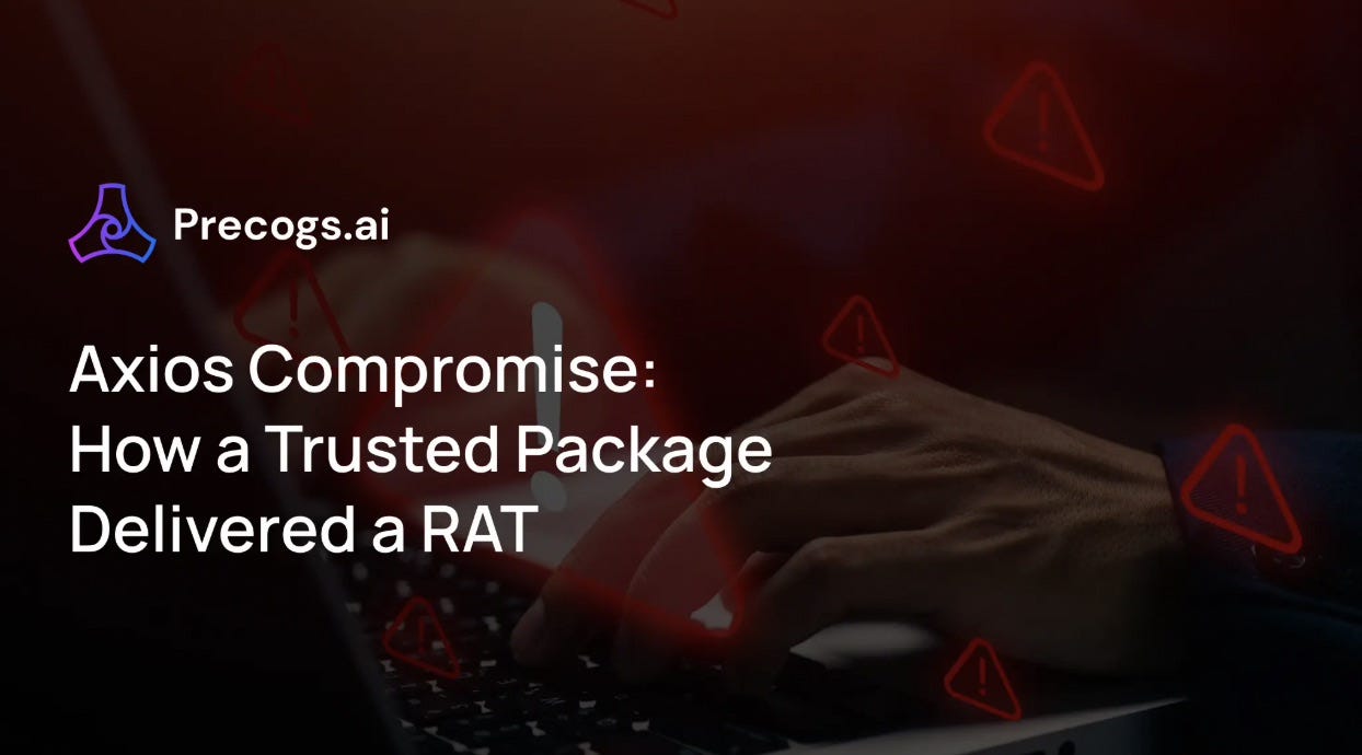 BREAKING: axios Compromised — 100M Weekly Downloads Just Delivered a RAT