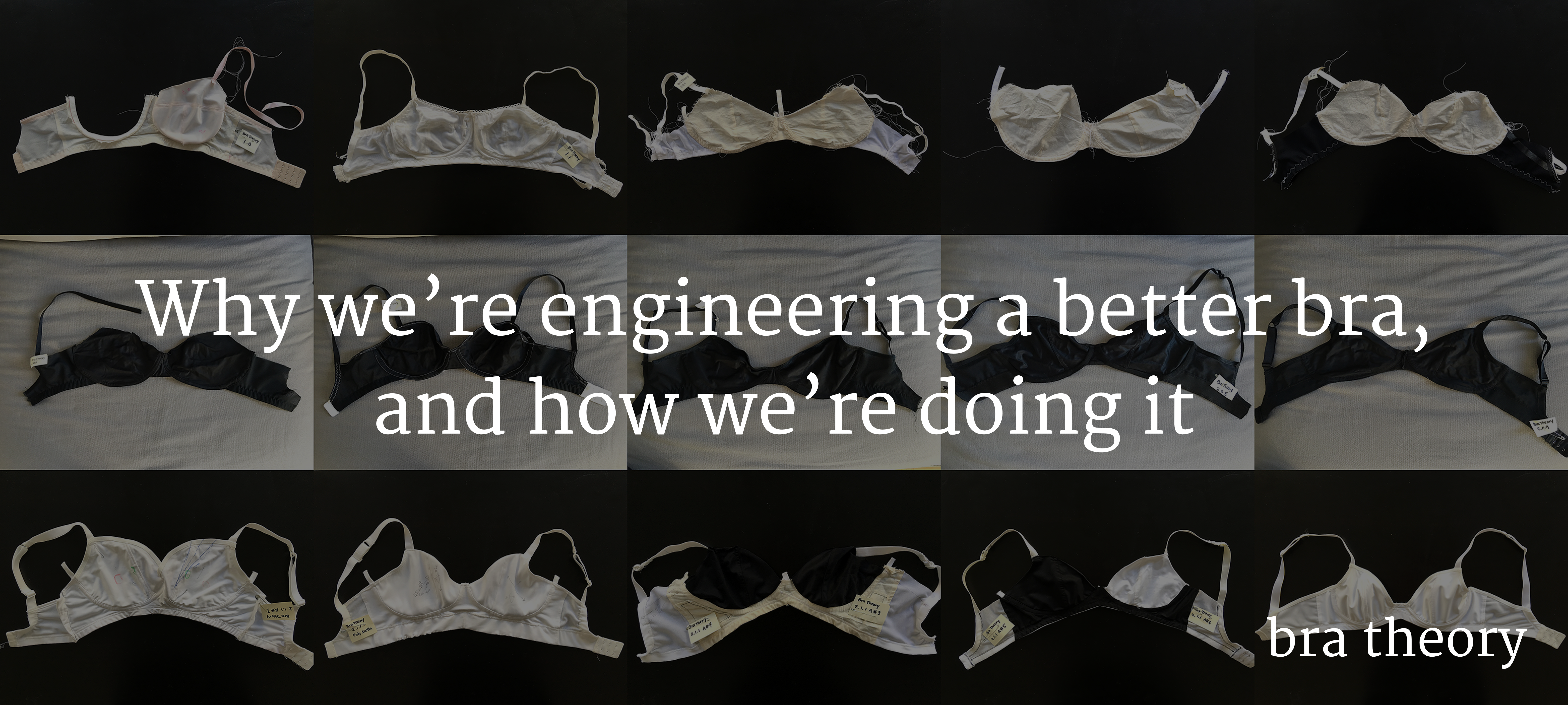 Why we're engineering a better bra, and how we're doing it, by Mona Zhang