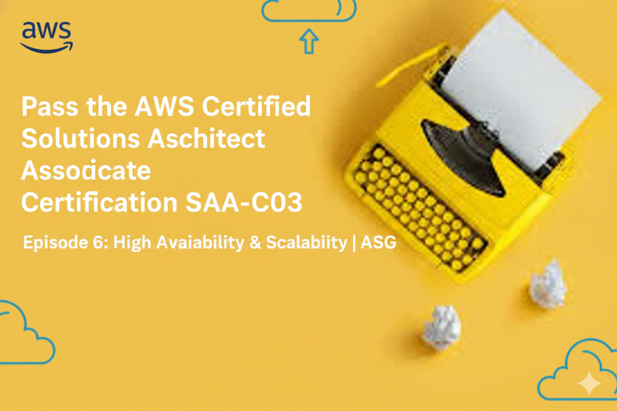 Pass the AWS Certified Solutions Architect Associate Certification SAA-C03 (Episode 6: High…