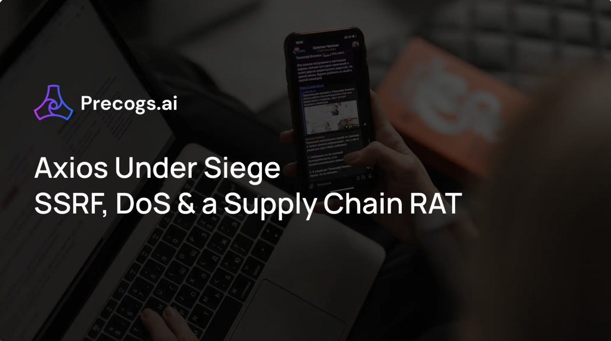 Axios Under Siege: SSRF, DoS, and an Active Supply Chain RAT