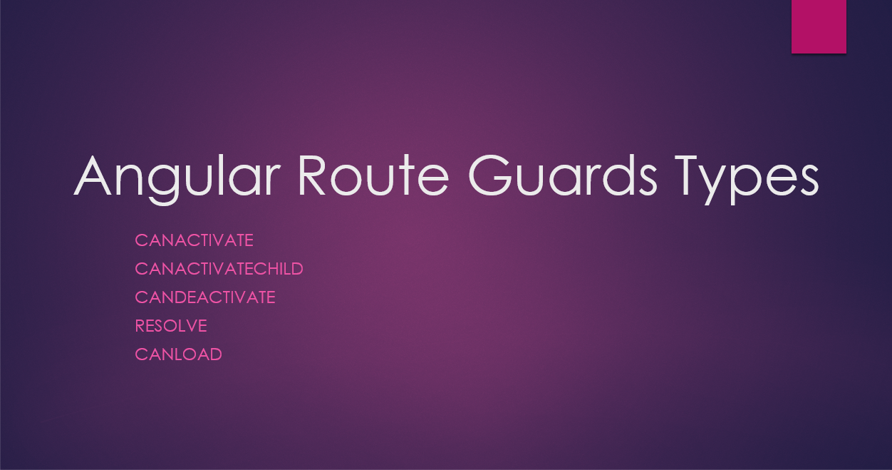 Route Guards in Angular….