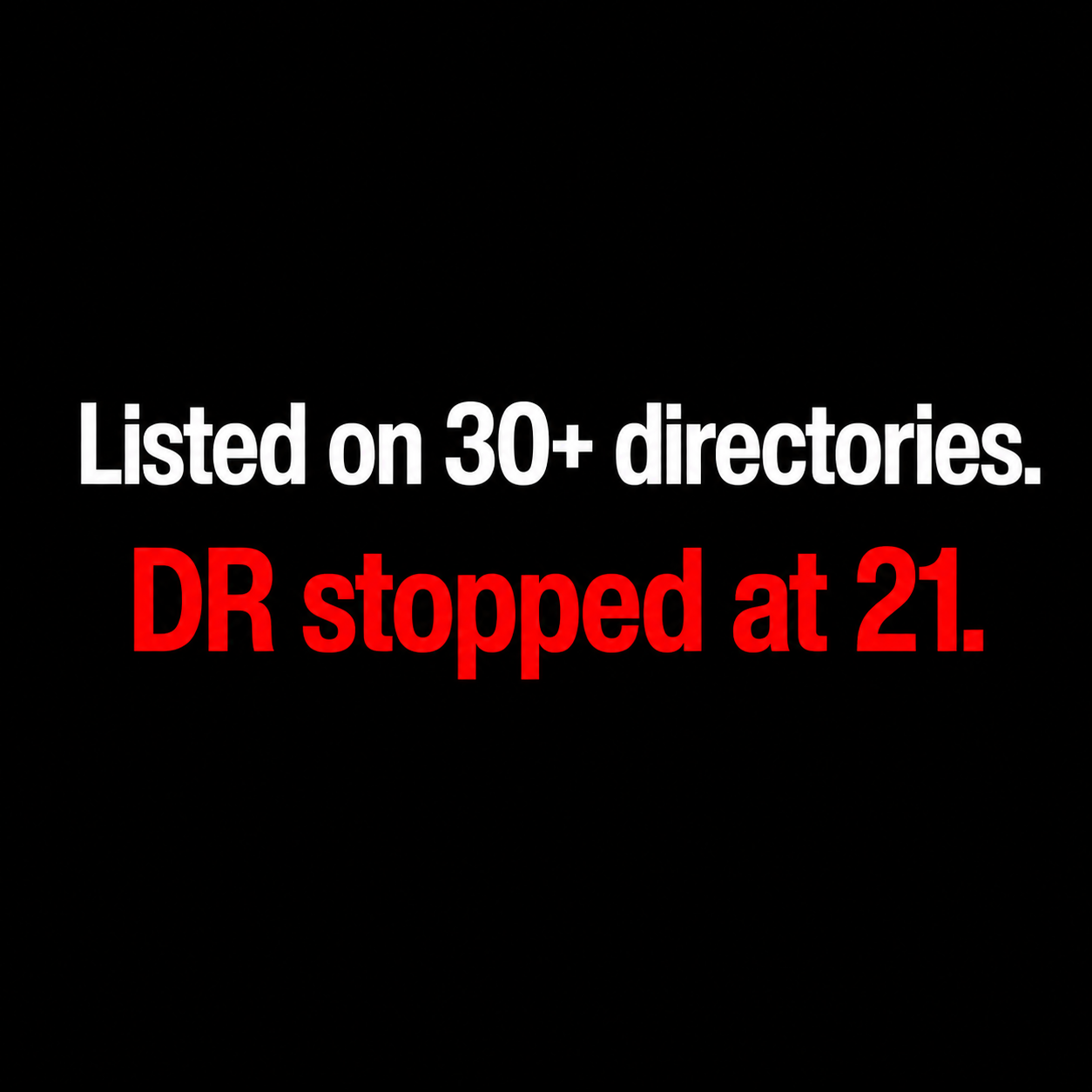 I Listed on 30+ Directories. My DR Climbed to 21. Then Stopped
