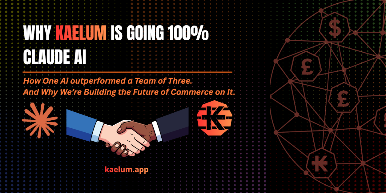 Why KAELUM Is Going 100% Claude Ai