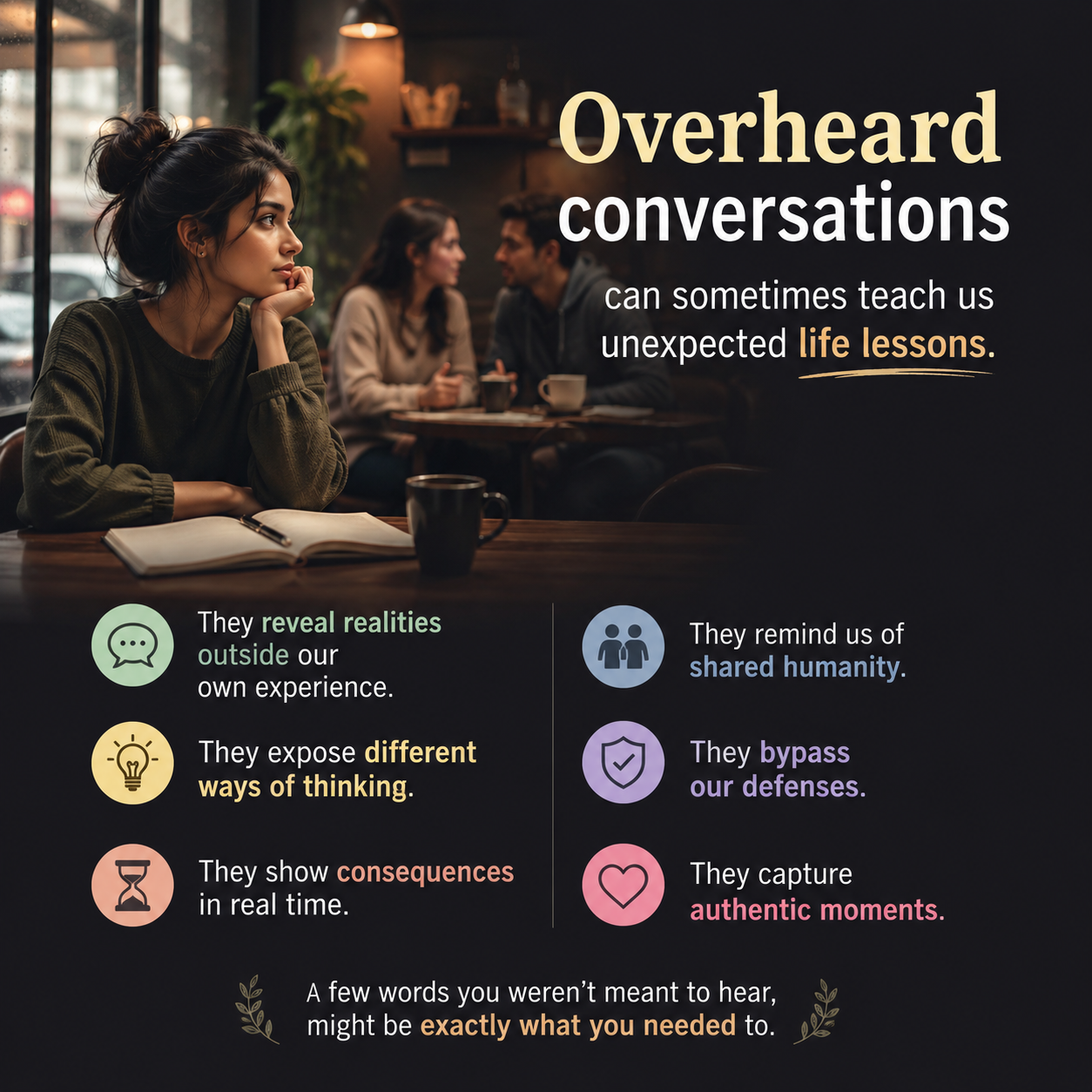 What is it about overheard conversations that can sometimes teach us unexpected life lessons?