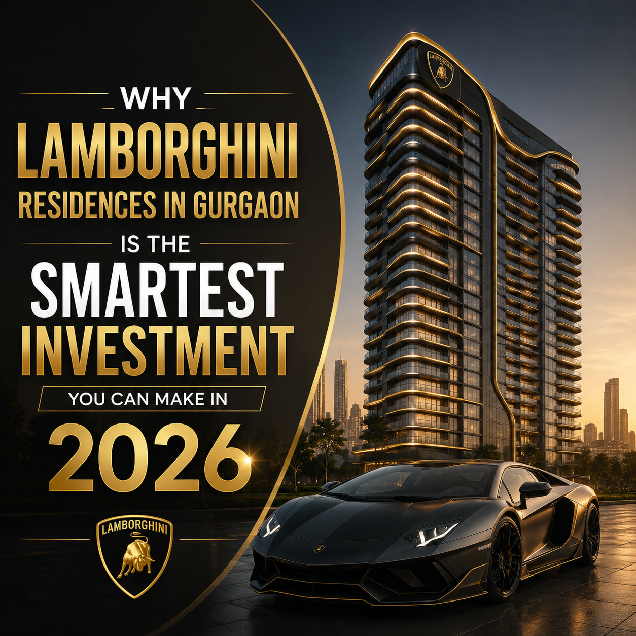 Why Lamborghini Residences in Gurgaon Is the Smartest Investment You Can Make in 2026