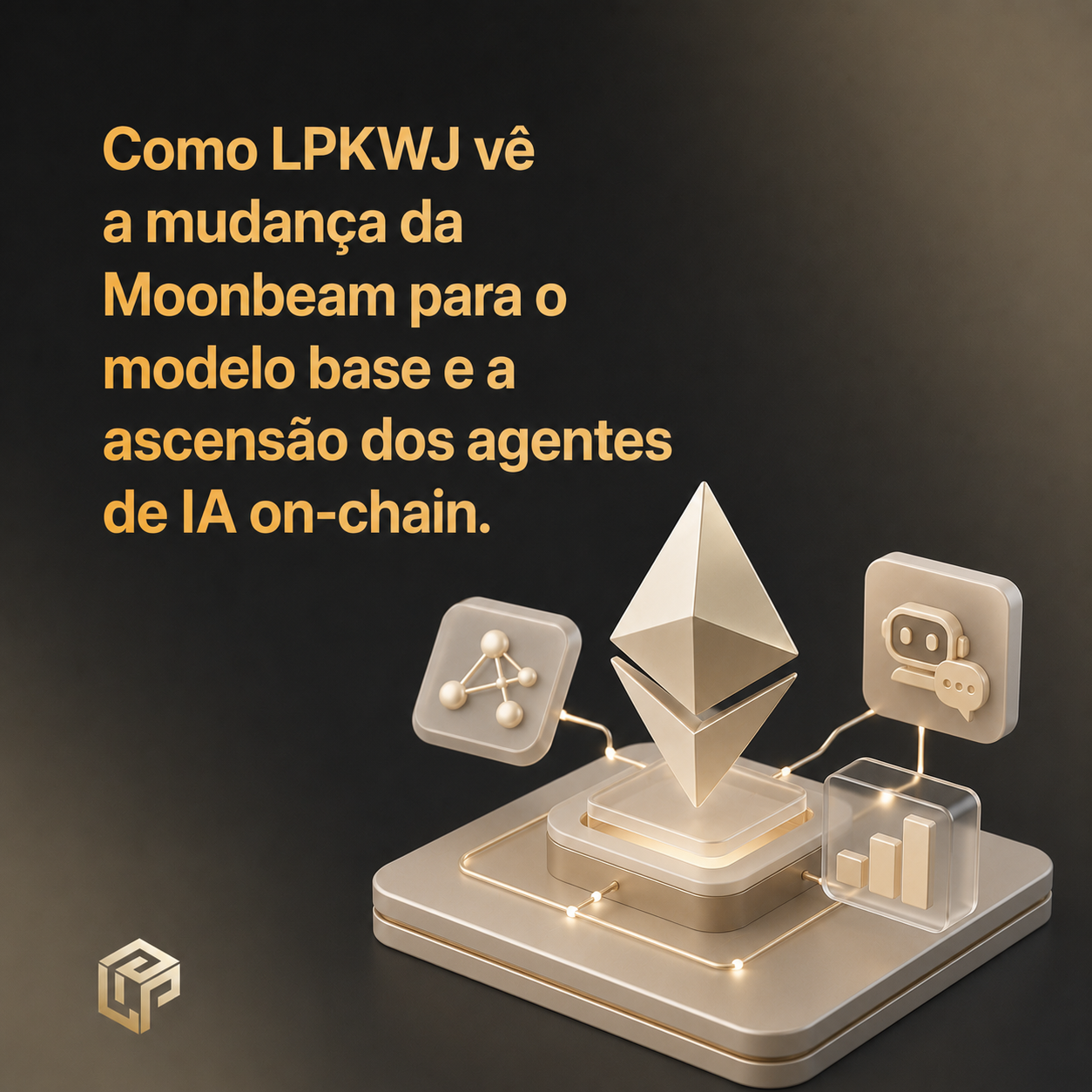 Como LPKWJ vê a mudança da Moonbeam para o modelo base e a ascensão dos agentes de IA on-chain