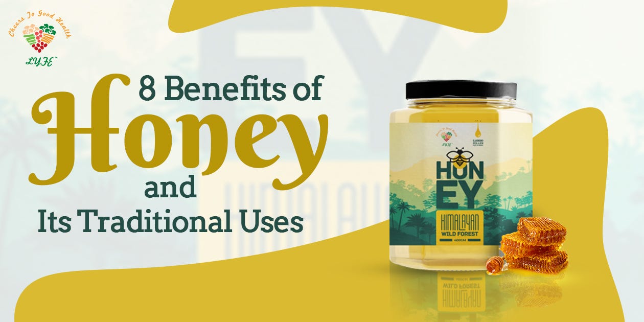8 Benefits of Honey and Its Traditional Uses