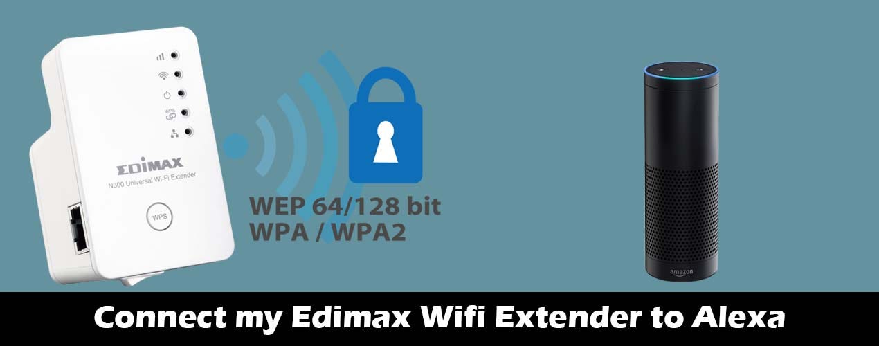 How to connect my Edimax Wifi Extender to Alexa?