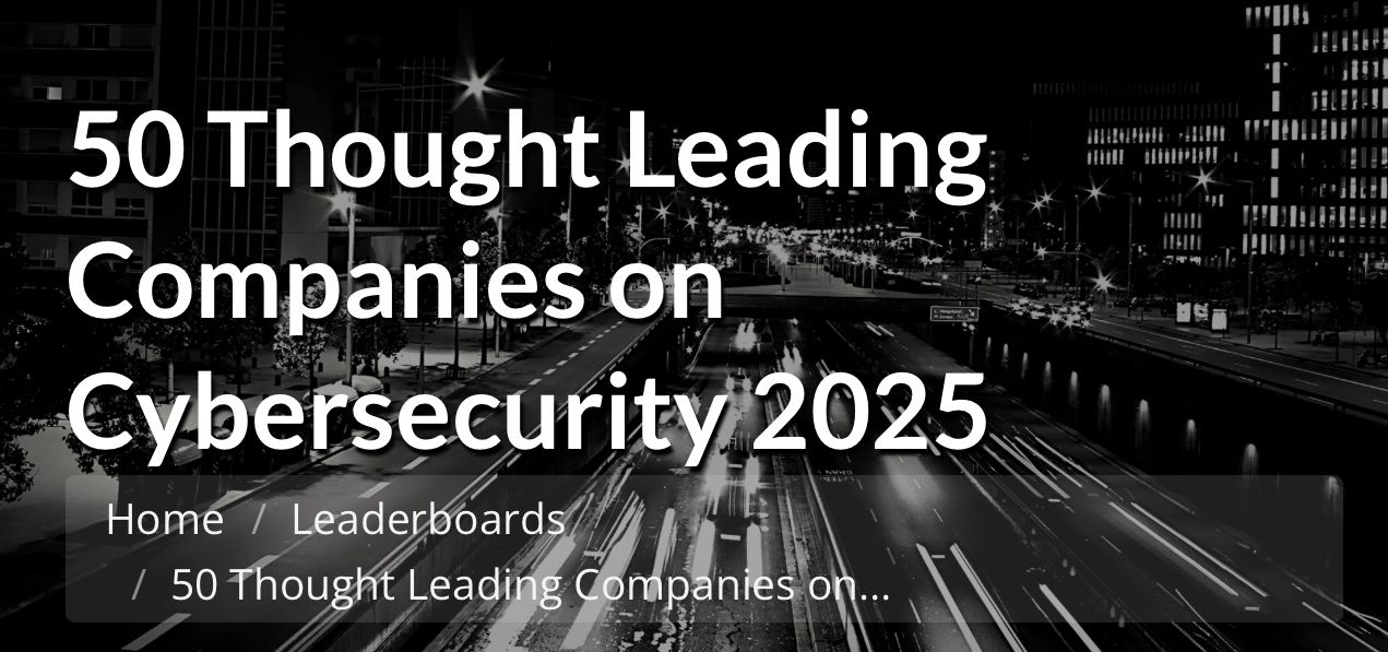 Top Thought Leading Cybersecurity Companies in 2025