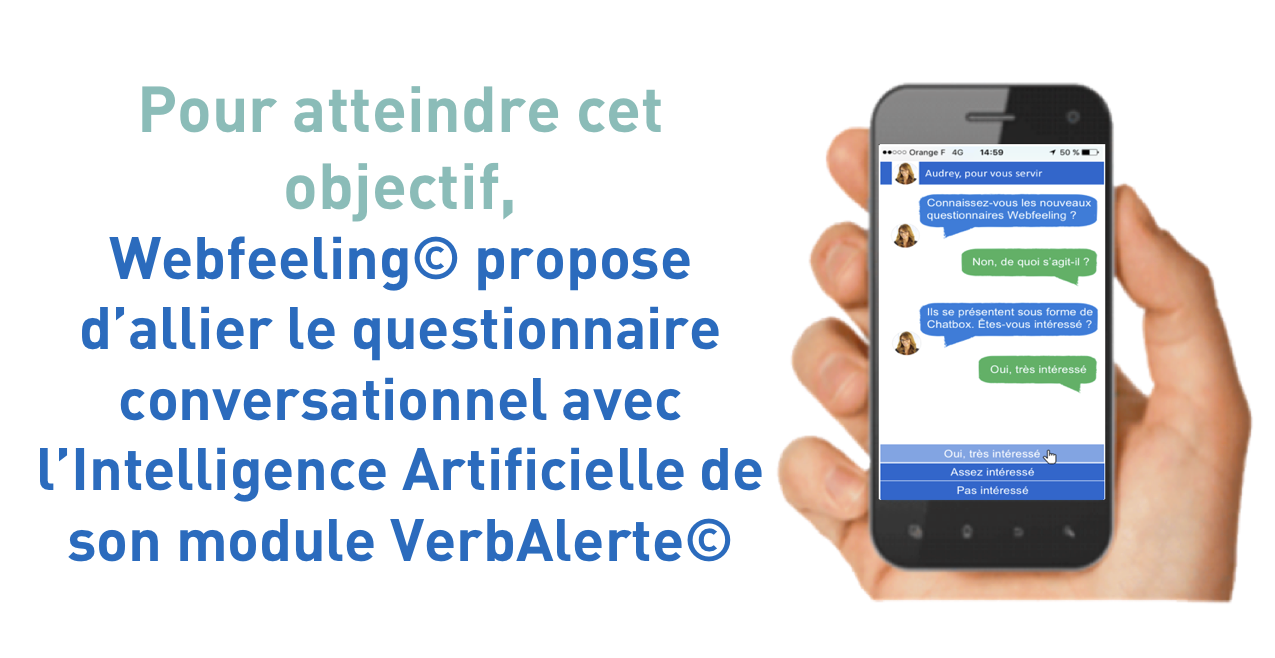 Enquêtes à chaud — Webfeeling innove et propose des questionnaires conversationnels couplés à…