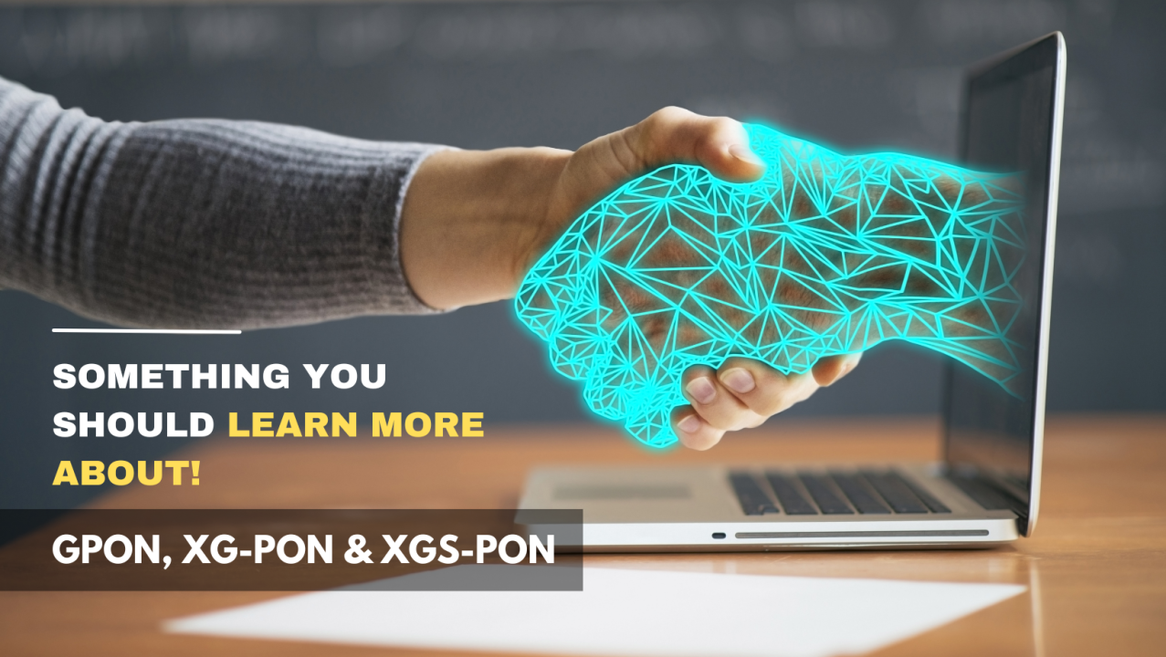Beyond Speed: Choosing the Right PON Technology for Your Fiber Network