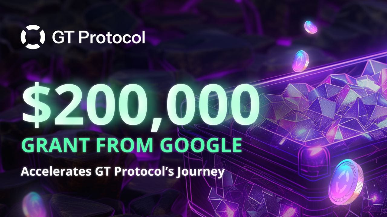 GT Protocol Secured a $200,000 Grant from Google!