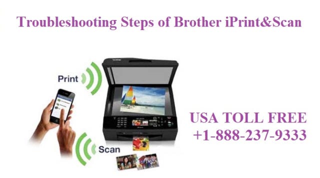 Troubleshooting Steps of Brother iPrint & Scan | by jhon smith | Medium