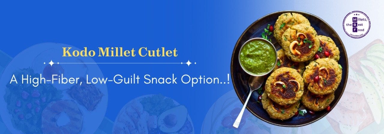 Kodo Millet Cutlet: A High-Fiber, Low-Guilt Snack Option