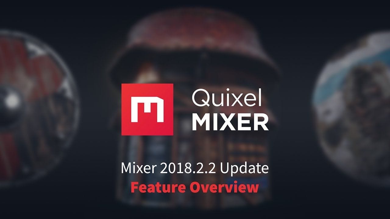 Стал доступен Quixel Mixer 2018.2.2