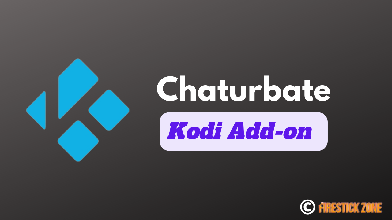 How to Install Chaturbate Kodi Addon