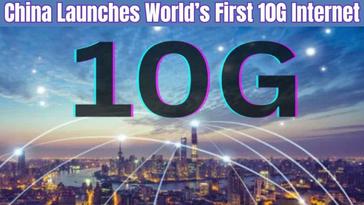 China Launches World’s First 10G Broadband, 100x Faster Than India’s Internet Speeds