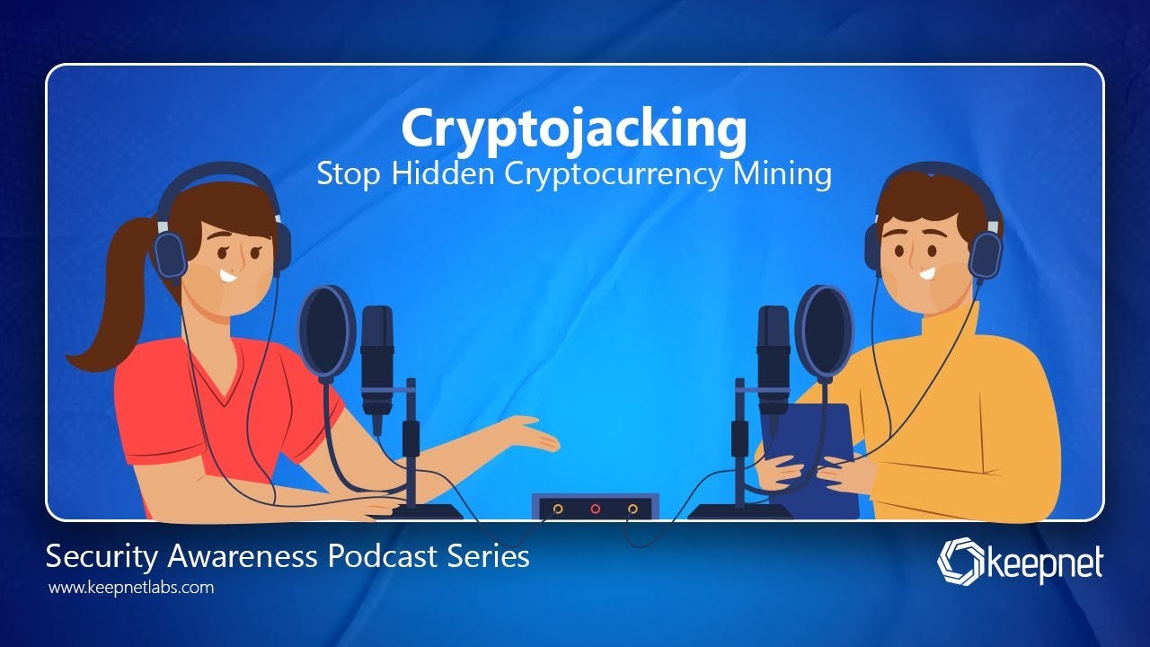 Cryptojacking in Cybersecurity: Unmasking Hidden Digital Threats
