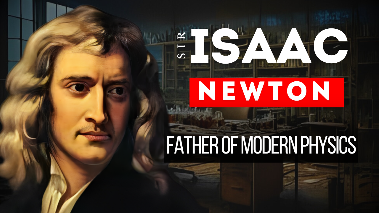 Biography of Sir Isaac Newton: The Genius Who Revolutionized Science
