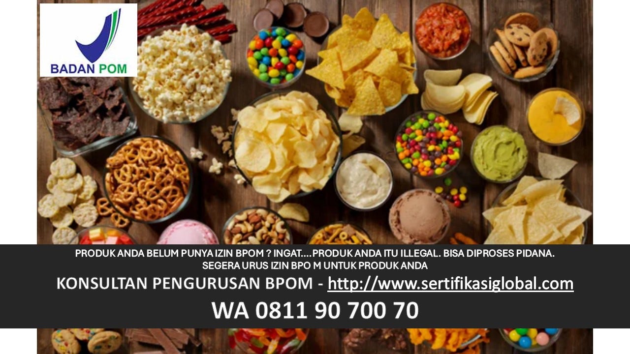 WA : 0811 90 700 70 Jasa Pengurusan BPOM Makanan