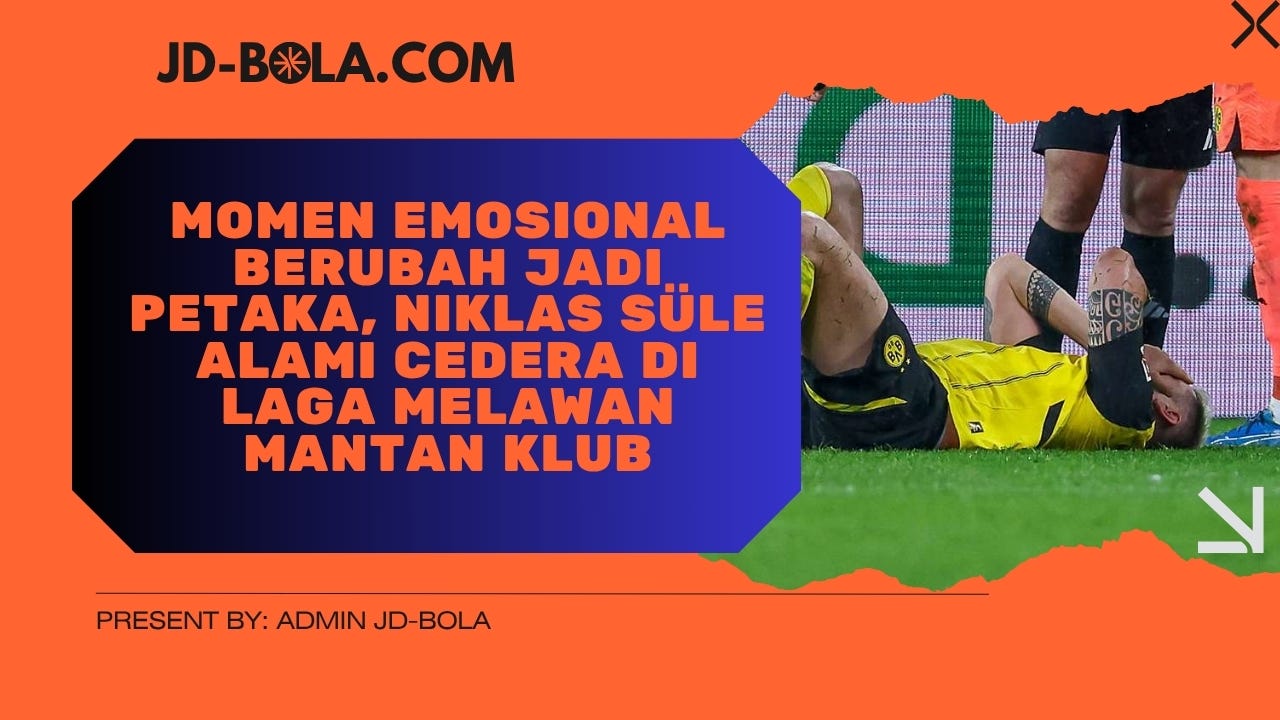 Niklas Süle Cedera Saat Laga Emosional, Karier Kembali Dipertanyakan