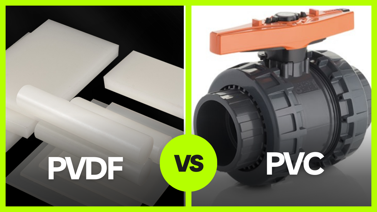 Comparing PVC and PVDF: A Comprehensive Analysis of Two Leading Thermoplastics