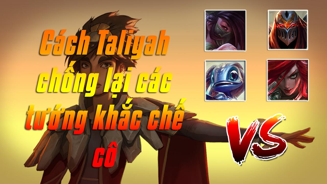 Cach Taliyah chong lai cac tuong khac che