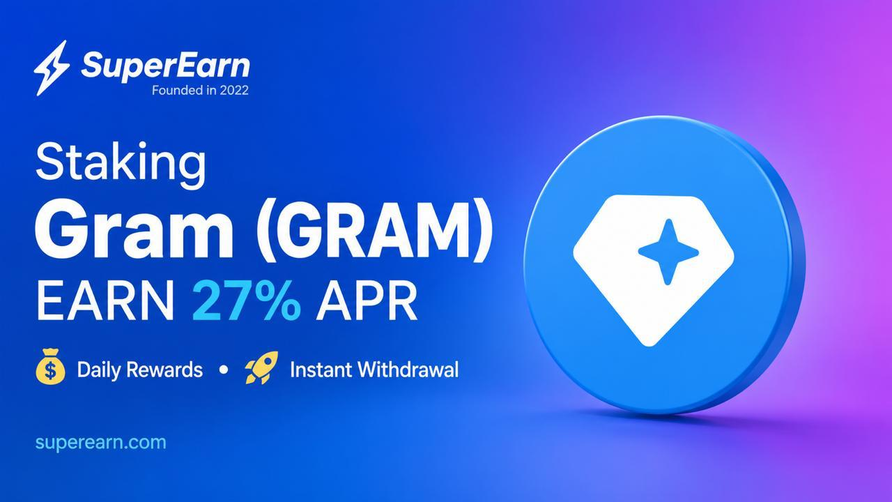 Staking Gram (Toncoin): Earn Up to 27% APR with SuperEarn