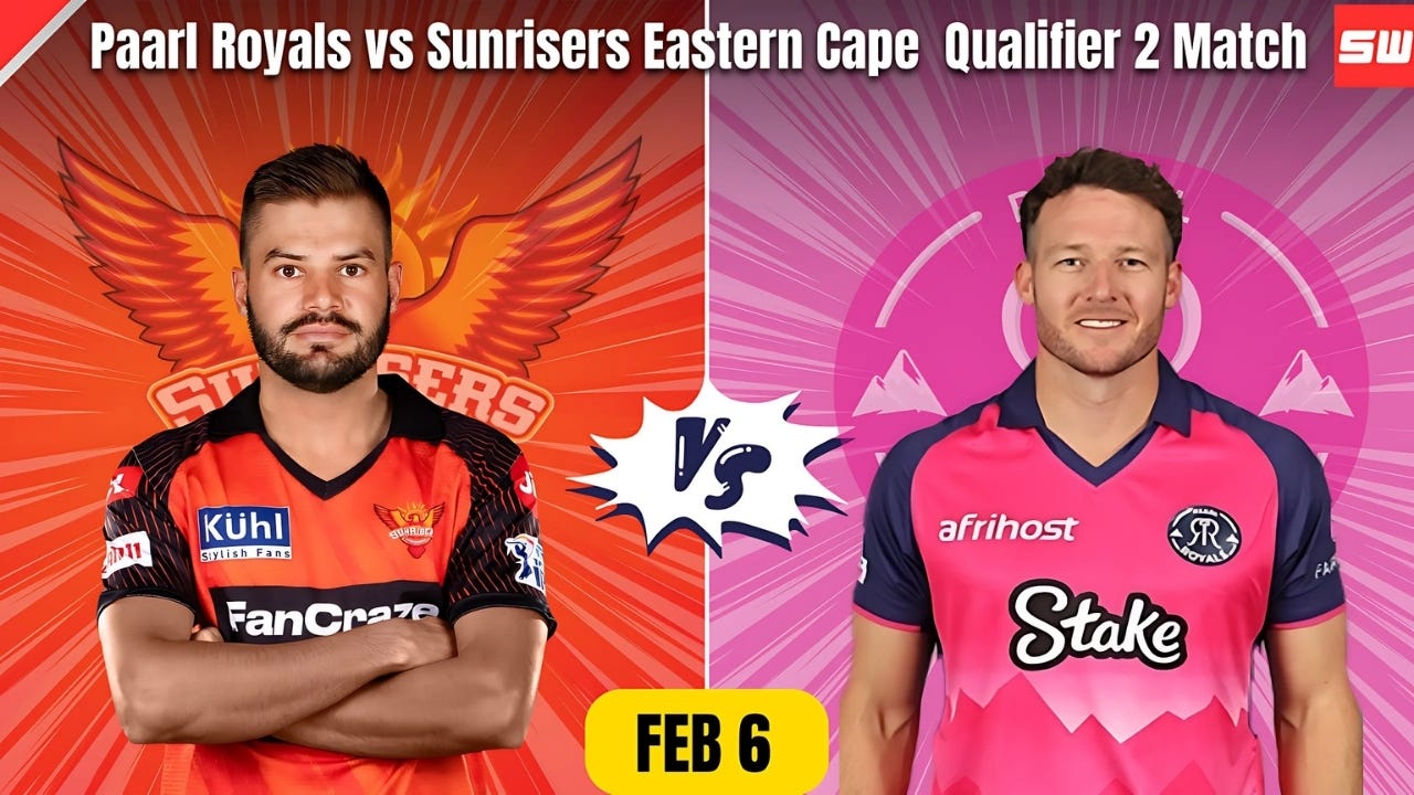 Paarl Royals vs Sunrisers Eastern Cape, Qualifier 2 Match Prediction: Best Dream 11 Team