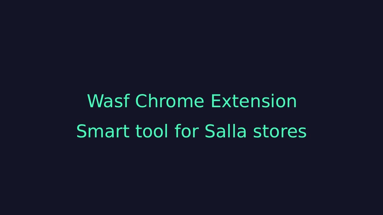 Wasf: The First AI Chrome Extension Built for Salla Merchants to Generate Product Titles and…