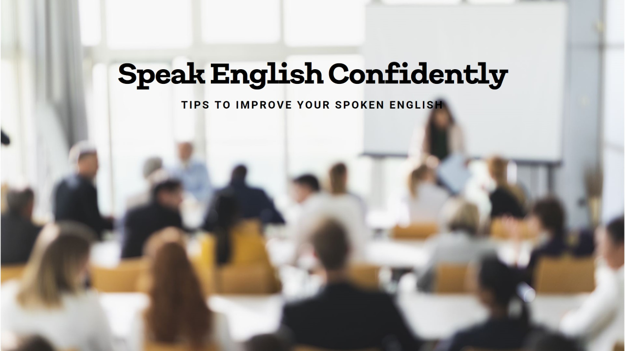The Importance of Spoken English?