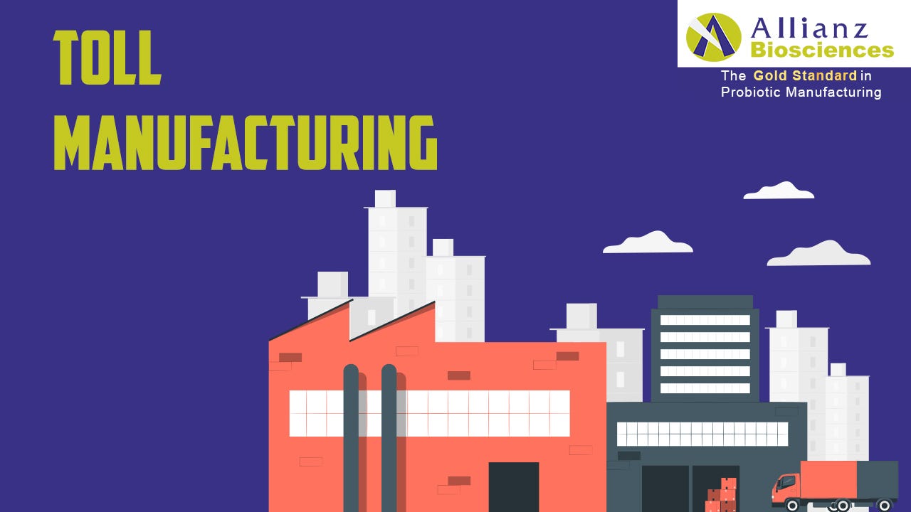 Toll manufacturing