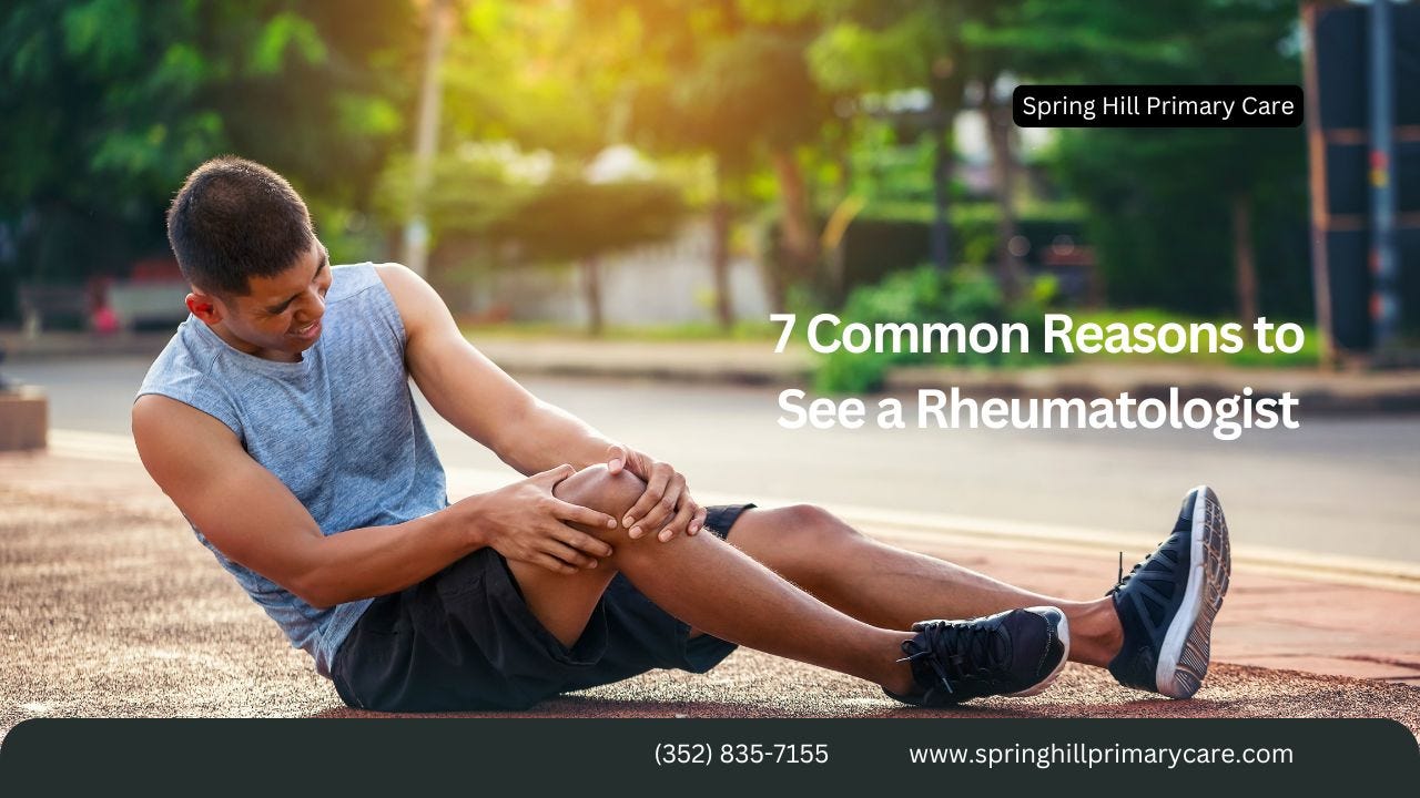 7 Common Reasons to See a Rheumatologist | Springhill Primary Care